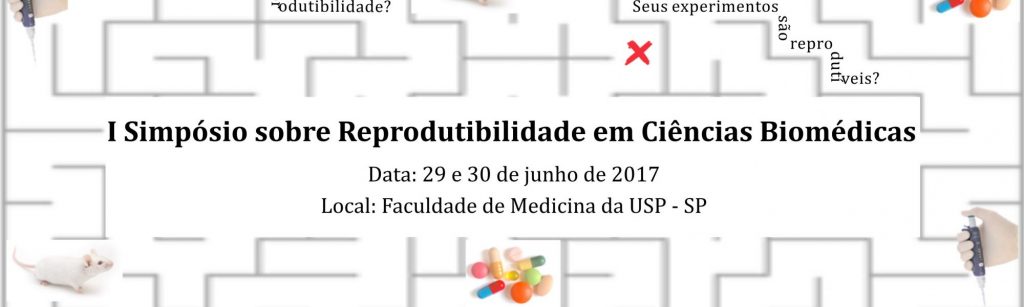 I Simpósio sobre Reprodutibilidade em Ciências Biomédicas